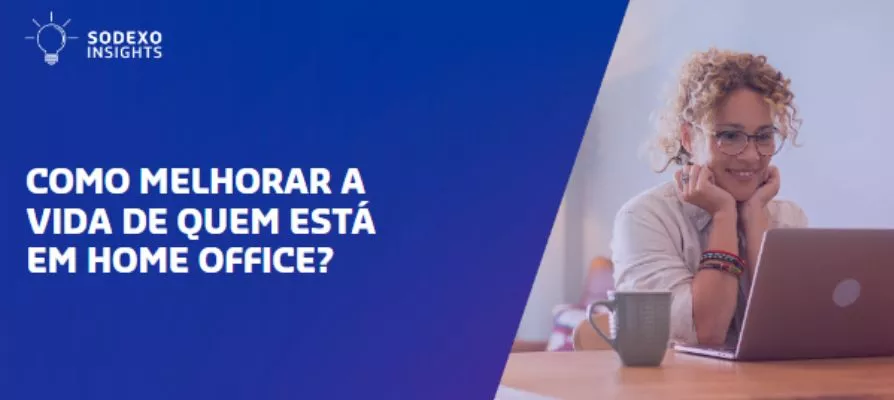 Como melhorar a vida de quem está em home ffice?