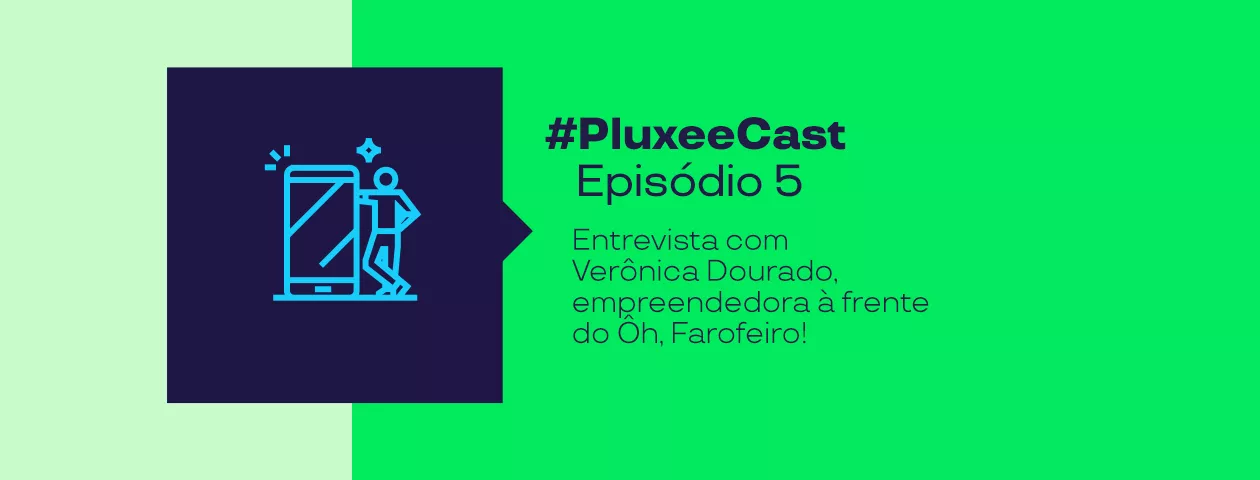 Imagem mostra informações do PluxeeCast número cinco, com Veronica Dourado 