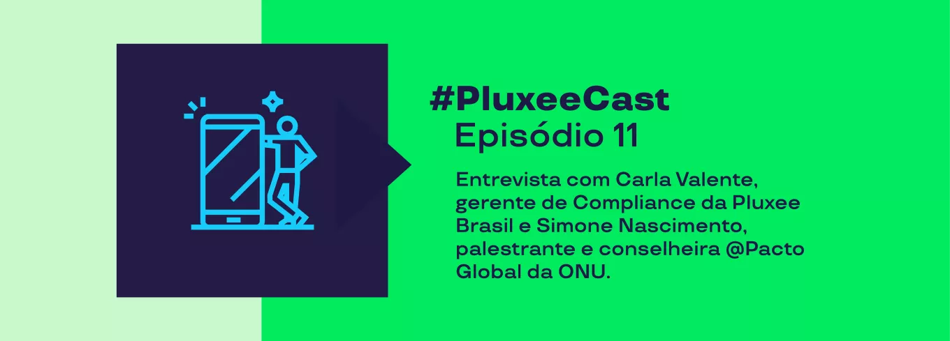 Imagem mostra o tema do podcast PluxeeCast número 11 