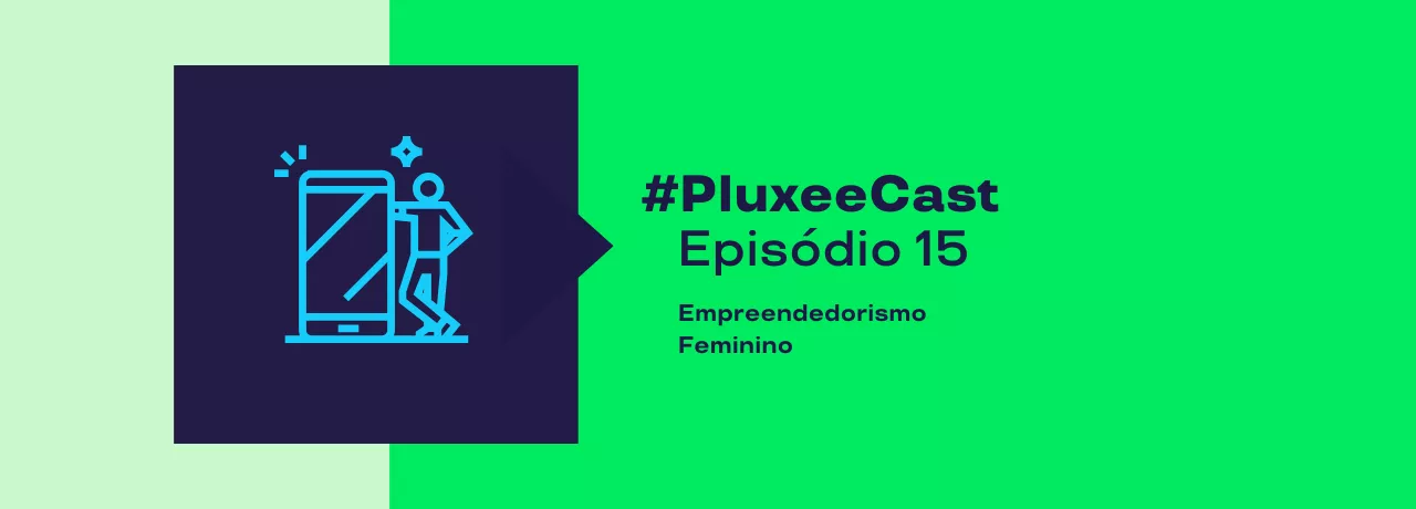 A imagem mostra um card do episódio 15 do PluxeeCast 
