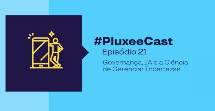 Imagem com um fundo azul, um logo com uma pessoa do lado de um celular e a descrição do nosso Episódio 21 do PluxeeCast