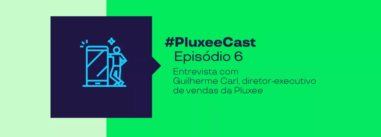 imagem mostra o assunto do episódio 6 do Pluxeecast