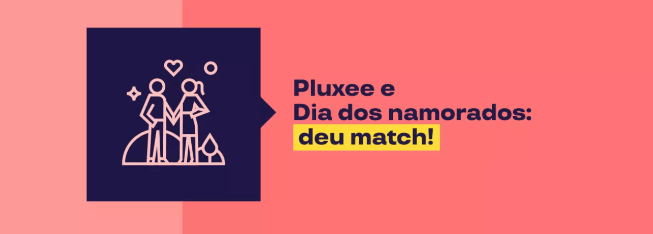 Imagem mostra que Pluxee e dia dos namorados são match