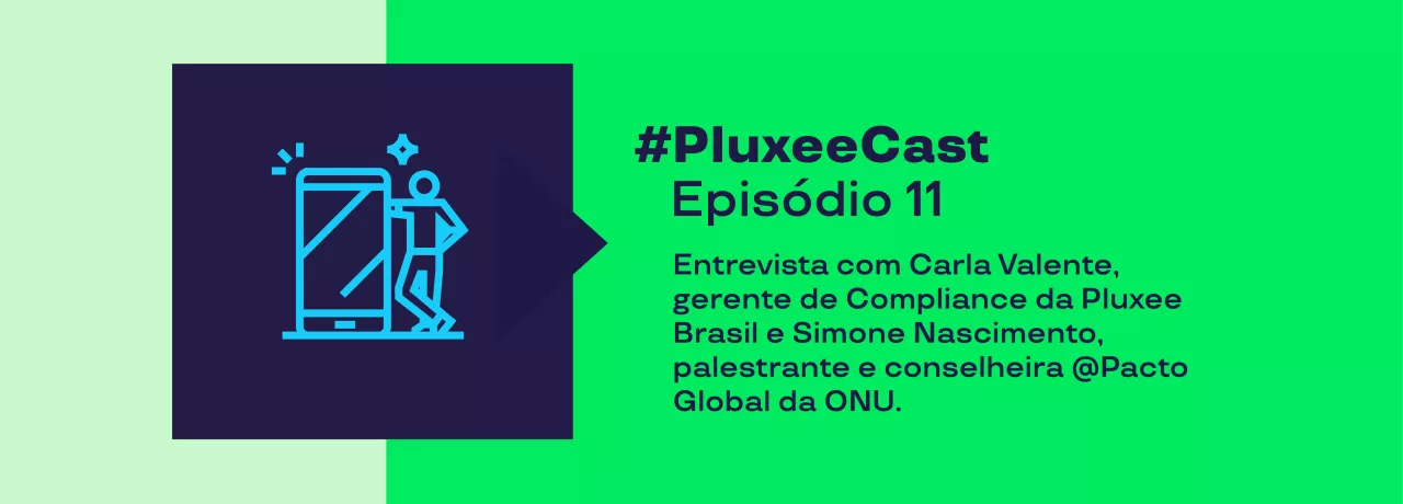 Imagem mostra o tema do podcast PluxeeCast número 11