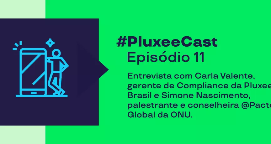 Imagem mostra o tema do podcast PluxeeCast número 11