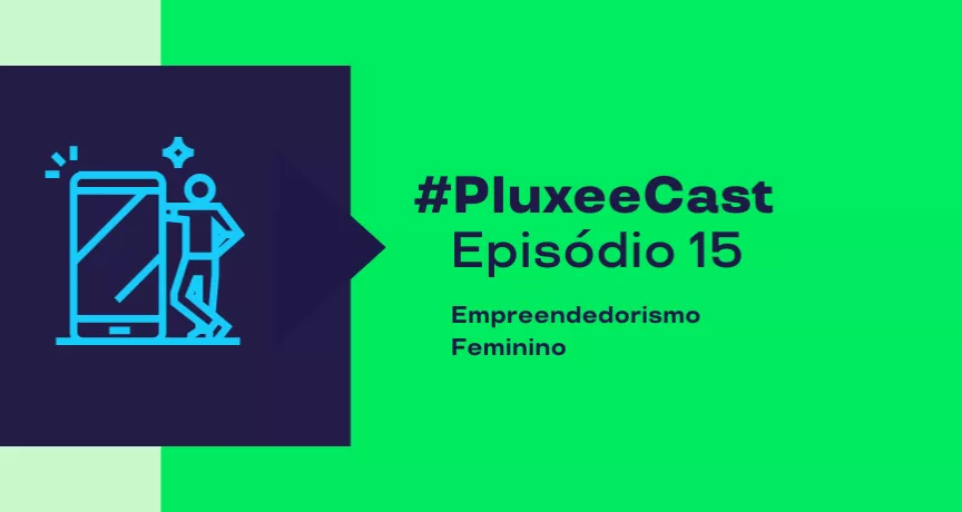 A imagem mostra um card do episódio 15 do PluxeeCast