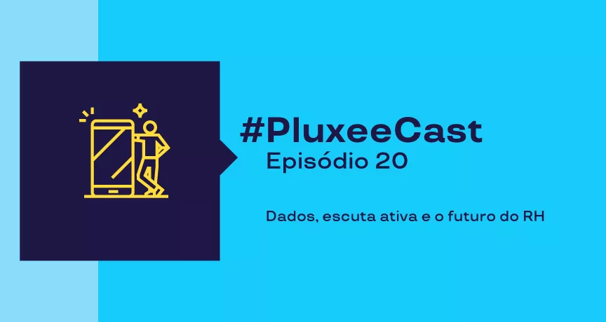Capa do PluxeeCast #20 com ilustração de celular e pessoa, sobre dados e futuro do RH.