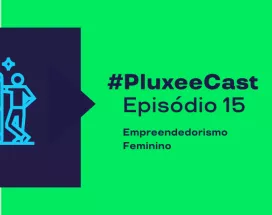A imagem mostra um card do episódio 15 do PluxeeCast