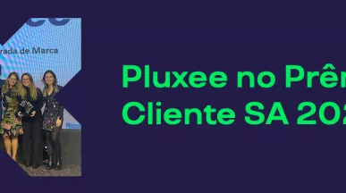 Pluxee ganha Prêmio Cliente SA 2024