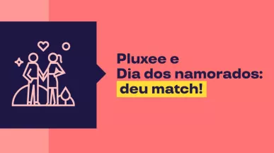 Imagem mostra que Pluxee e dia dos namorados são match