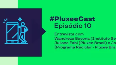 Imagem mostra os convidados do episódio 10 do podcast Pluxeecast