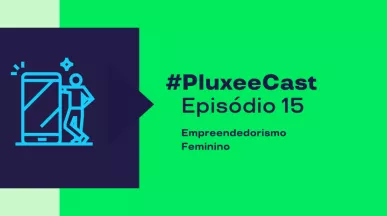 A imagem mostra um card do episódio 15 do PluxeeCast